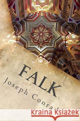 Falk Joseph Conrad 9781535200561 Createspace Independent Publishing Platform