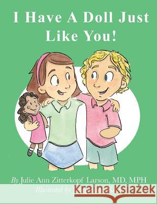 I Have A Doll Just Like You! Kerr, Jacqueline 9781535206112 Createspace Independent Publishing Platform