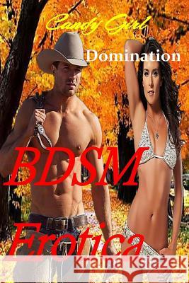 BDSM Erotica: Domination Girl, Candy 9781535206266 Createspace Independent Publishing Platform