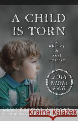 A Child Is Torn Dawn Kopman Whidden 9781535206815