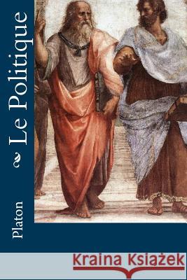 Le Politique Platon                                   Emile Chambry 9781535209380 Createspace Independent Publishing Platform