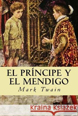 El príncipe y el mendigo Twain, Mark 9781535213363 Createspace Independent Publishing Platform