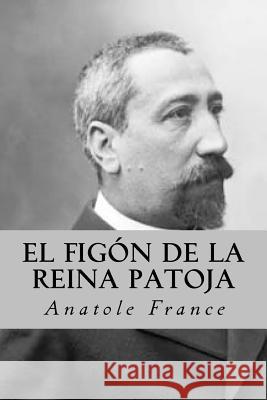 El figón de la Reina Patoja France, Anatole 9781535213455 Createspace Independent Publishing Platform