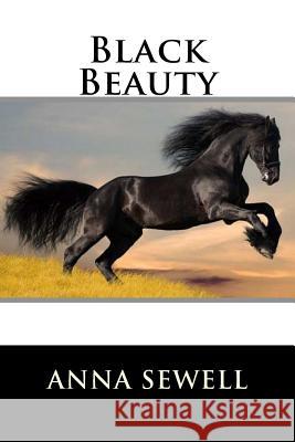 Black Beauty Anna Sewell 9781535213936 Createspace Independent Publishing Platform