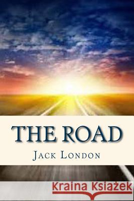 The Road Jack London Ravell 9781535214049 Createspace Independent Publishing Platform