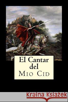 El Cantar del Mio Cid Anonimo 9781535214384