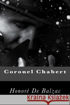 Coronel Chabert Honore D 9781535215473 Createspace Independent Publishing Platform