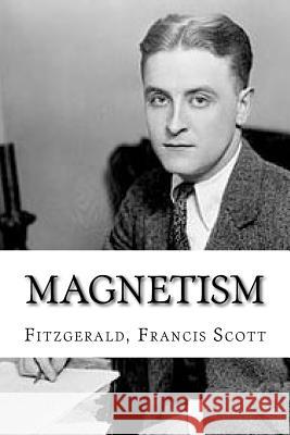 Magnetism Fitzgerald Franci Edibooks 9781535216210 Createspace Independent Publishing Platform