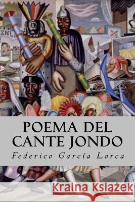 Poema del Cante Jondo Federico Garci 9781535217729 Createspace Independent Publishing Platform