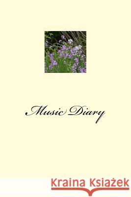 Music Diary Miriam Troxler 9781535222631 Createspace Independent Publishing Platform