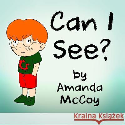 Can I See? Amanda McCoy 9781535223218 Createspace Independent Publishing Platform