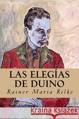 Las Elegías de Duino Rilke, Rainer Maria 9781535229043 Createspace Independent Publishing Platform