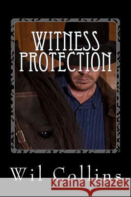 Witness Protection: Steven's Story Wil Collins Savannah Black 9781535232845