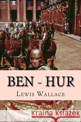 Ben - Hur Lewis Wallace Damilys Yanez 9781535232975 Createspace Independent Publishing Platform