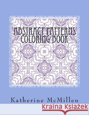 Abstract Patterns Coloring Book Katherine McMillen 9781535236980