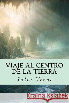 Viaje al centro de la Tierra Verne, Julio 9781535237284