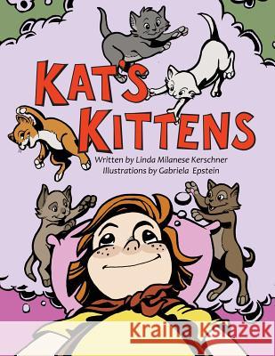 Kat's Kittens Linda Milanese Kerschner 9781535237673