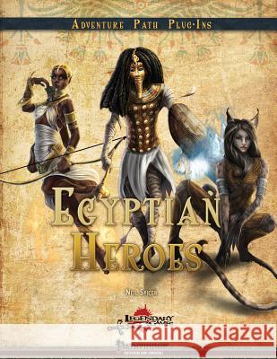 Egyptian Heroes Neil Spicer Legendary Games 9781535245906