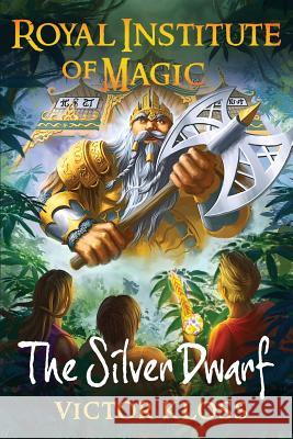 The Silver Dwarf (Royal Institute of Magic) Victor Kloss 9781535246897
