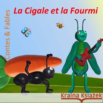 La Cigale et la Fourmi Stephen, Delphine 9781535246927 Createspace Independent Publishing Platform