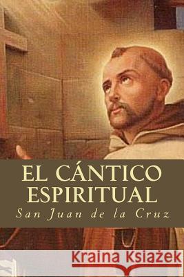 El Cántico Espiritual de La Cruz, San Juan 9781535247191 Createspace Independent Publishing Platform