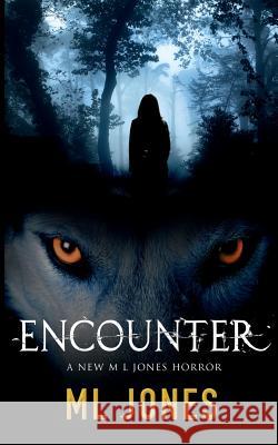 Encounter M. L. Jones 9781535247542 Createspace Independent Publishing Platform