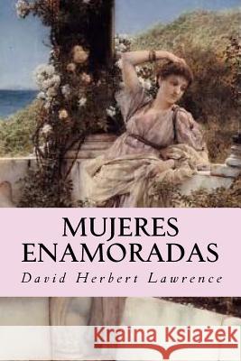 Mujeres Enamoradas David Herbert Lawrence 9781535252560