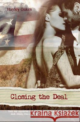 Closing the Deal Mrs Hayley Oakes 9781535253536 Createspace Independent Publishing Platform