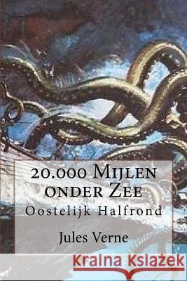 20.000 Mijlen onder Zee: Oostelijk Halfrond Gouveia, Andrea 9781535254960 Createspace Independent Publishing Platform