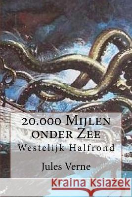 20.000 Mijlen onder Zee: Westelijk Halfrond Gouveia, Andrea 9781535255899 Createspace Independent Publishing Platform