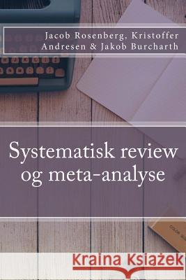 Systematisk review og meta-analyse Andresen, Kristoffer 9781535256476 Createspace Independent Publishing Platform