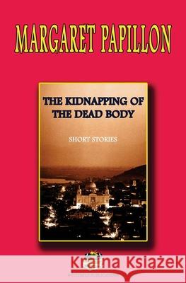 The Kidnapping of the dead body Baron, Suze 9781535257473 Createspace Independent Publishing Platform