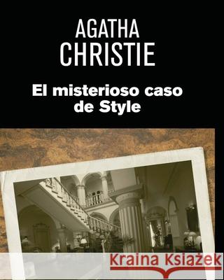 El Misterioso Caso De Styles (Spanish Edition) J. R. Valera Agatha Christie 9781535258043 Createspace Independent Publishing Platform