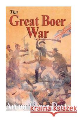 The Great Boer War Arthur Cona 9781535258562 Createspace Independent Publishing Platform