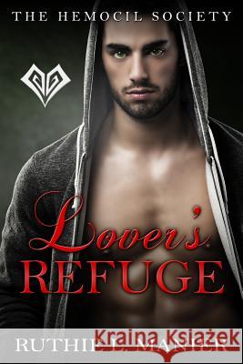 Lover's Refuge Ruthie L. Manier 9781535259033