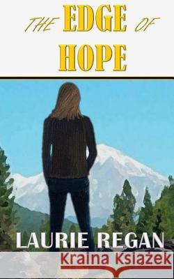The Edge of Hope Laurie Regan 9781535260374