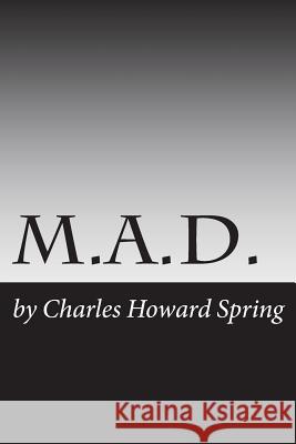 M.A.D. Charles Howard Spring 9781535261555