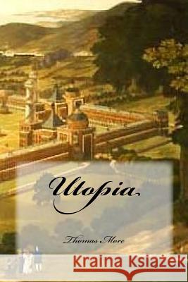 Utopia Tomas More Yasmira Cedeno 9781535263108 Createspace Independent Publishing Platform