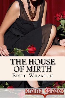 The House of Mirth Edith Wharton Only Books 9781535263979 Createspace Independent Publishing Platform