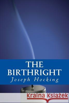 The Birthright Joseph Hocking Only Nine Books 9781535264389 Createspace Independent Publishing Platform