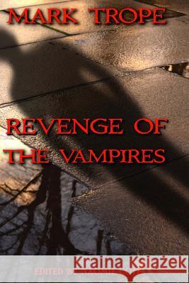 Revenge of the Vampires Mark Trope Naomie Cote 9781535266093