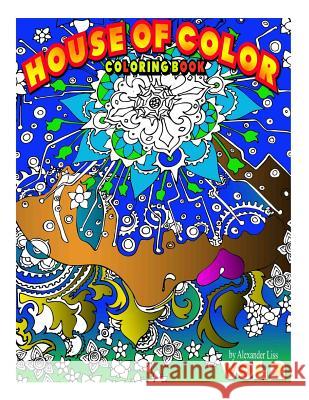 House of Color VOL.2: second volume in the House of Color coloring adventure. Liss, Alexander 9781535266161