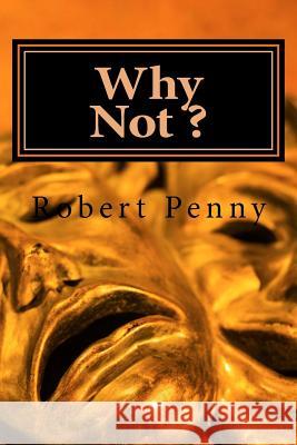 Why Not ? Robert Penny 9781535266215