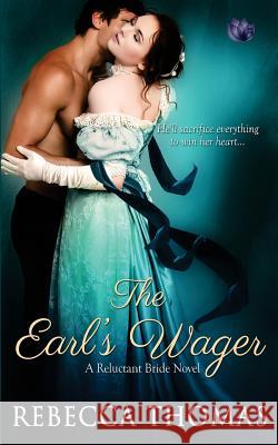 The Earl's Wager Rebecca Thomas 9781535267250 Createspace Independent Publishing Platform