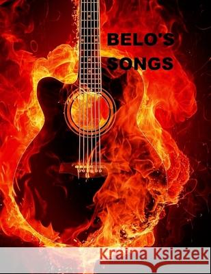 Belo's Songs Belo Lionel Brescia 9781535267625