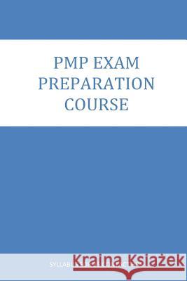 PMP Exam Preparation course: Course Contents for 35 Contact Hrs. Program Parab Pmp, Manoj Y. 9781535270373 Createspace Independent Publishing Platform