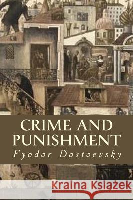 Crime and Punishment Fyodor M. Dostoevsky 9781535272186 Createspace Independent Publishing Platform