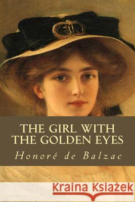 The Girl with the Golden Eyes Honore De Balzac 9781535273459