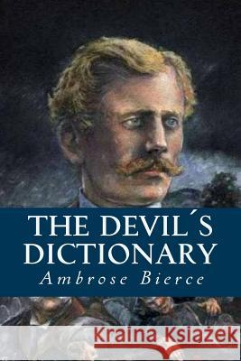 The Devil´s Dictionary Bierce, Ambrose 9781535273527