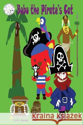 Bobo the Pirate's Cat L. a. Jones 9781535274081 Createspace Independent Publishing Platform